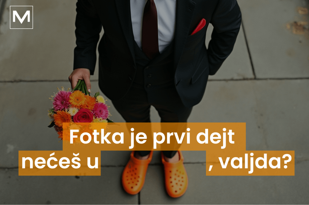 Fotografija je kao prvi dejt, nećeš u papučama ići.