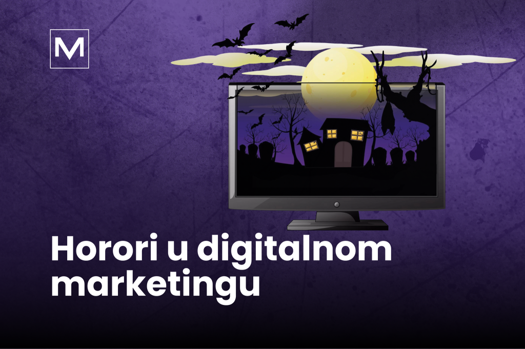 Noć veštica donosi i neke horor trendove u digitalnom marketingu. Ovo je novi blog na portalu VM Disconnect. Čitajte o greškama u digitalnom marketingu.