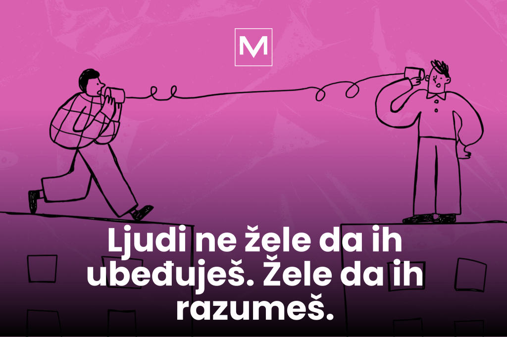 Na slici su dve osobe koje komuniciraju na daljinu. Napisano je na slici: Ljudi ne žele da ih ubeđuješ. Žele da ih razumeš. U novom blogu VM Disconnect tim piše o važnosti empatije u marketingu.