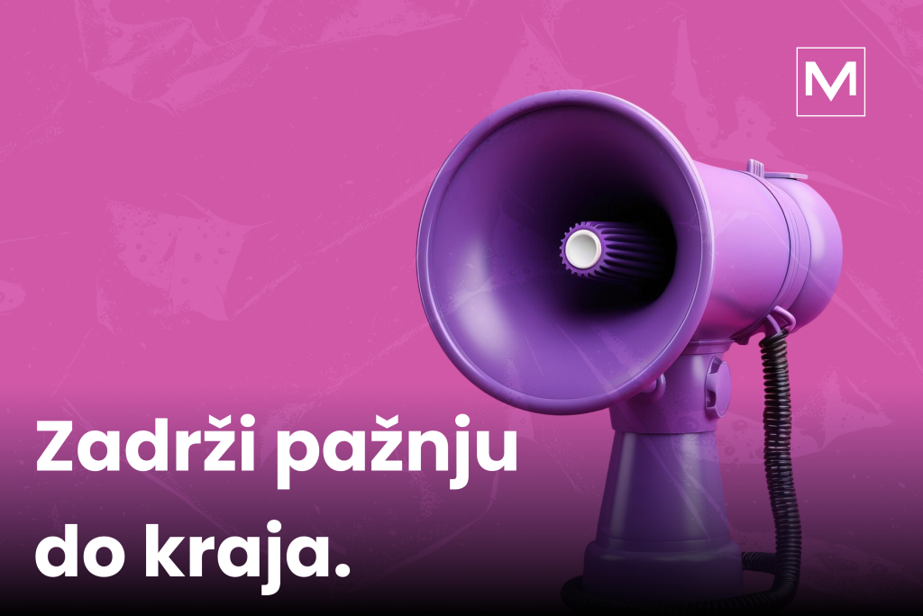 Zadrži pažnju do kraja. Digitalni marketing. Kako privući pažnju?