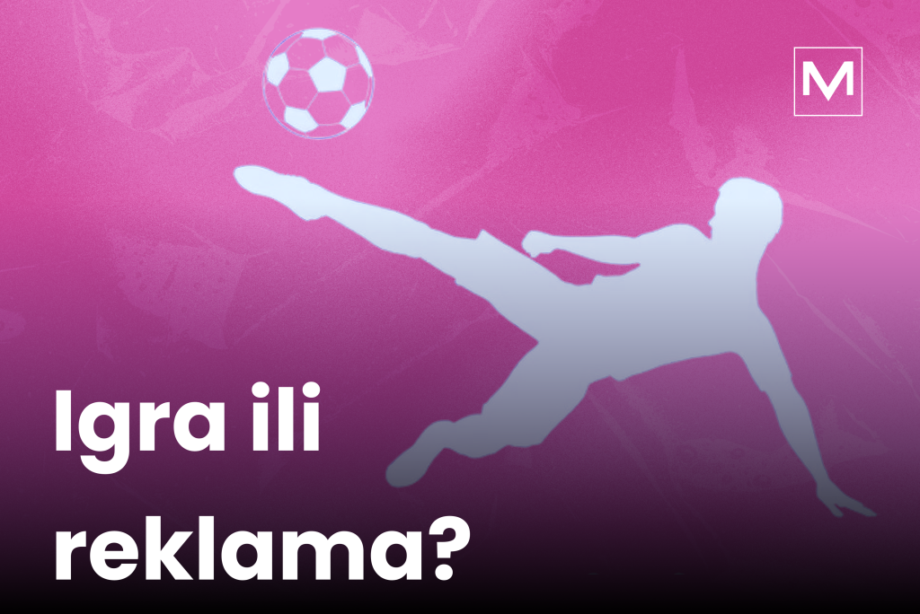 Reklame da Svetskom prvenstvu u prodaji. Kako firme dodatno zarađuju u marketingu. Fifa zarađuje više zbog reklama i sponzora. Igra ili reklama?