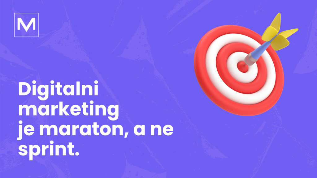 Kako izgleda saradnja sa agencijom za digitalni marketing? Digitalni marekting je maraton, a ne sprint.